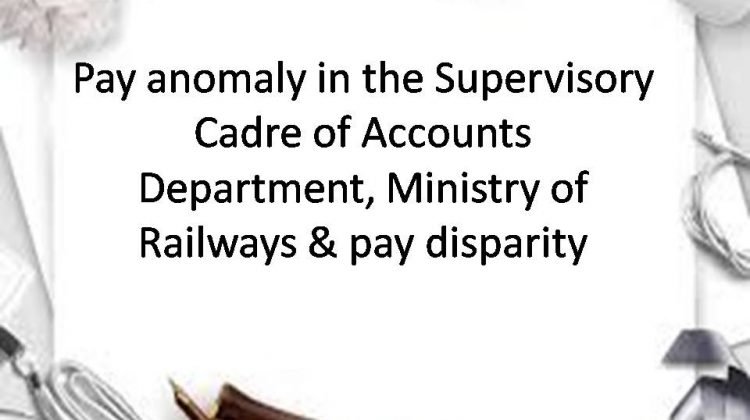 Pay anomaly in the Supervisory Cadre of Accounts Department