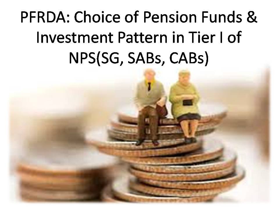 PFRDA Choice of Pension Funds & Investment Pattern in Tier I of NPS(SG