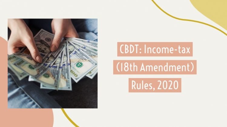CBDT_ Income-tax (18th Amendment) Rules, 2020