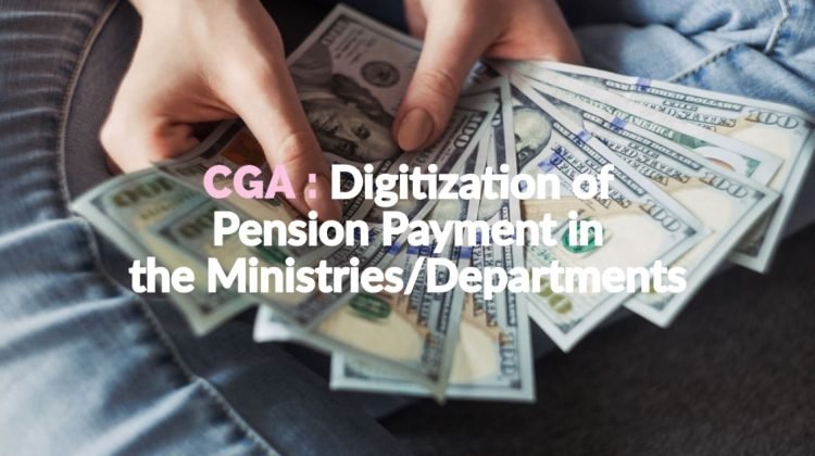 CGA _ Digitization of Pension Payment in the Ministries_Departments