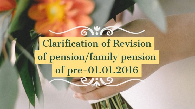 Clarification of Revision of pension_family pension of pre-01.01.2016