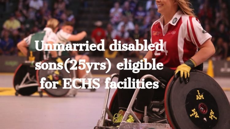 Unmarried disabled sons(25yrs) eligible for ECHS facilities