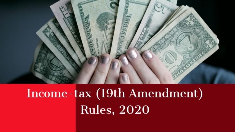 Income-tax (19th Amendment) Rules, 2020