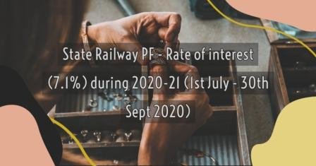 State Railway PF - Rate of interest(7.1%) during 2020-21