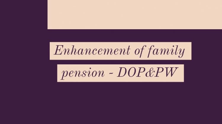 Enhancement of family pension - DOP&PW