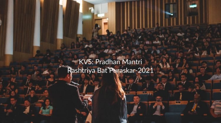 KVS- Pradhan Mantri Rashtriya Bat Puraskar-2021
