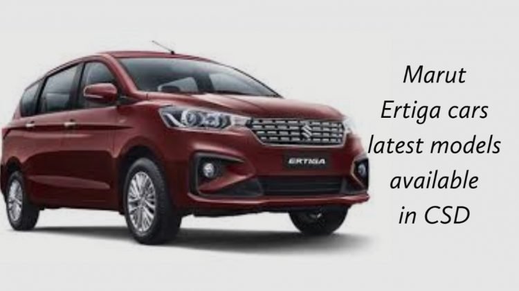 Marut Ertiga cars latest models available in CSD