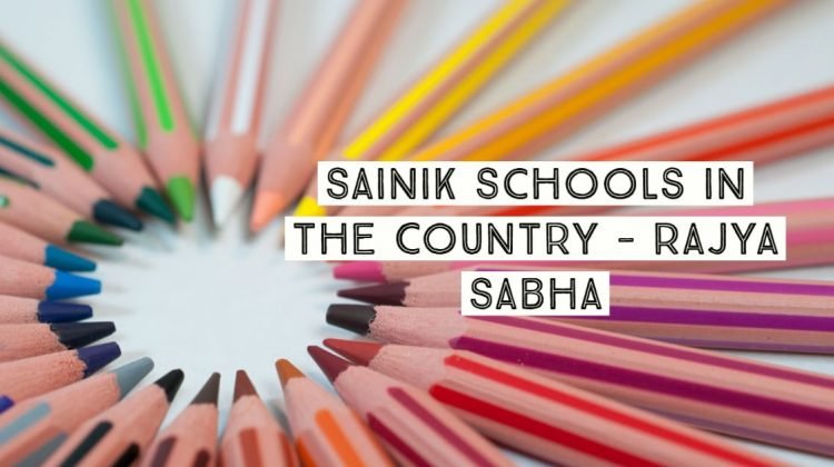 Sainik Schools in the Country - Rajya Sabha