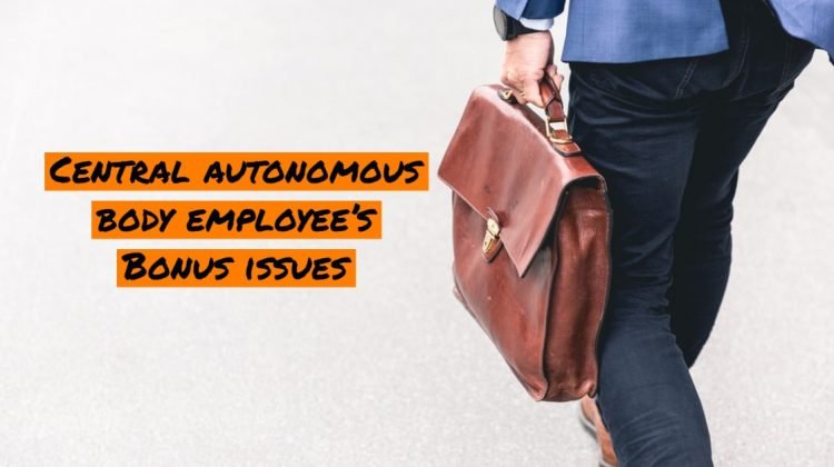 Central autonomous body employee's Bonus issues