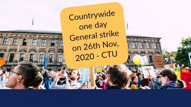 Countrywide one day General strike on 26th Nov, 2020 - CTU
