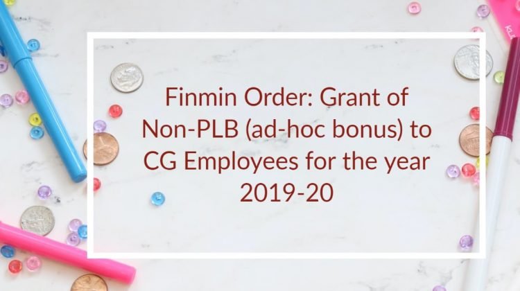 Finmin Order- Grant of Non-PLB (ad-hoc bonus) to CG Employees for the year 2019-20