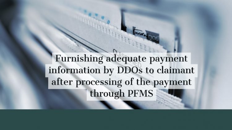 Furnishing adequate payment information by DDOs to claimant after processing of the payment through PFMS