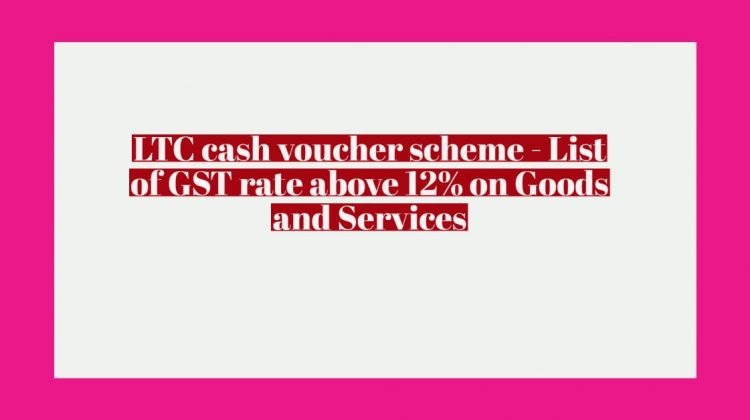 LTC cash voucher scheme - its available goods and services by Central government employees