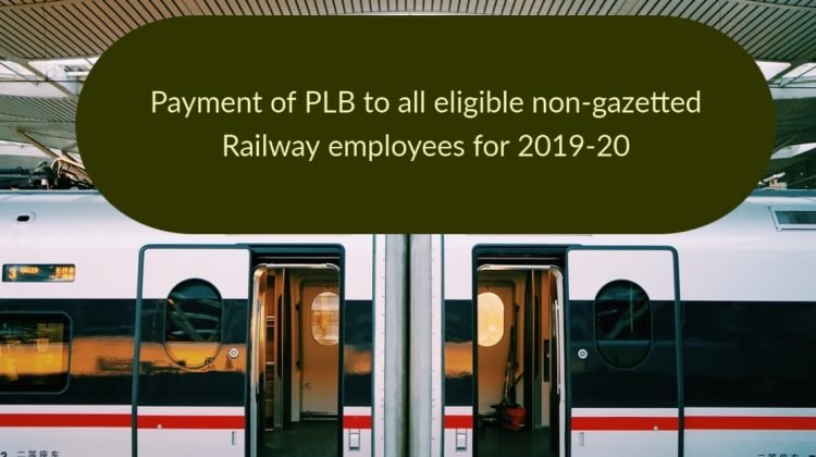 Payment of PLB to all eligible non-gazetted Railway employees for 2019-20