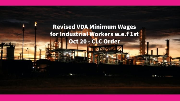 Revised VDA Minimum Wages for Industrial Workers w.e.f 1st Oct 20 - CLC Order