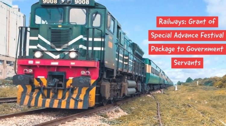 Railways - Grant of Special Advance Festival Package to Government Servants